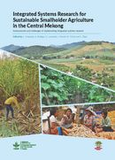Integrated systems research for sustainable smallholder agriculture in the Central Mekong: achievements and challenges of implementing integrated systems research